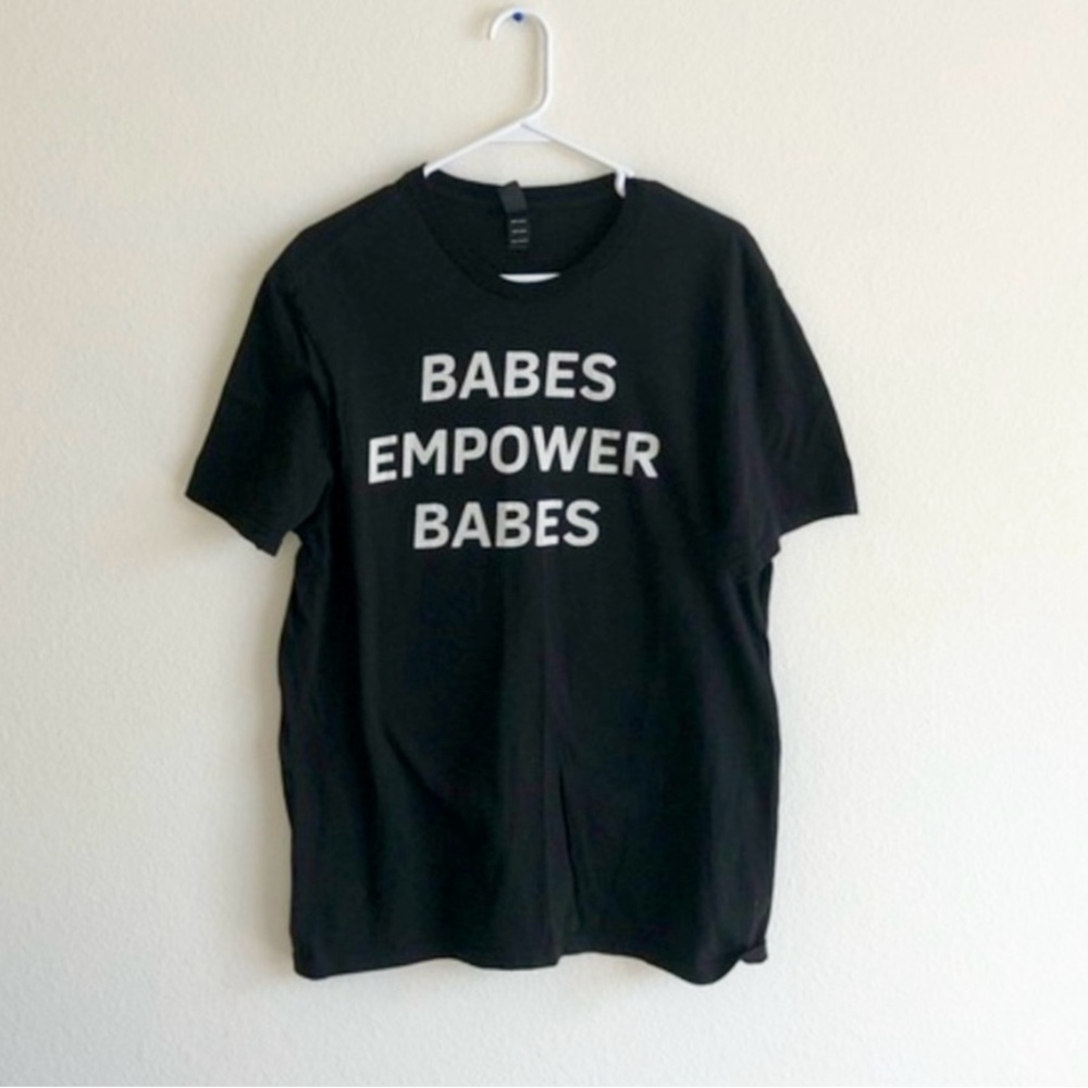 “Babes Empower Babes” Tee